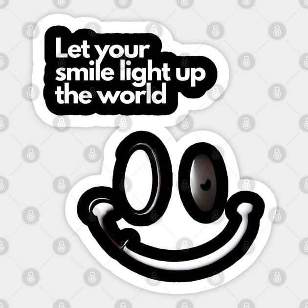 Let your smile light up the World Sticker by DesignByMe90